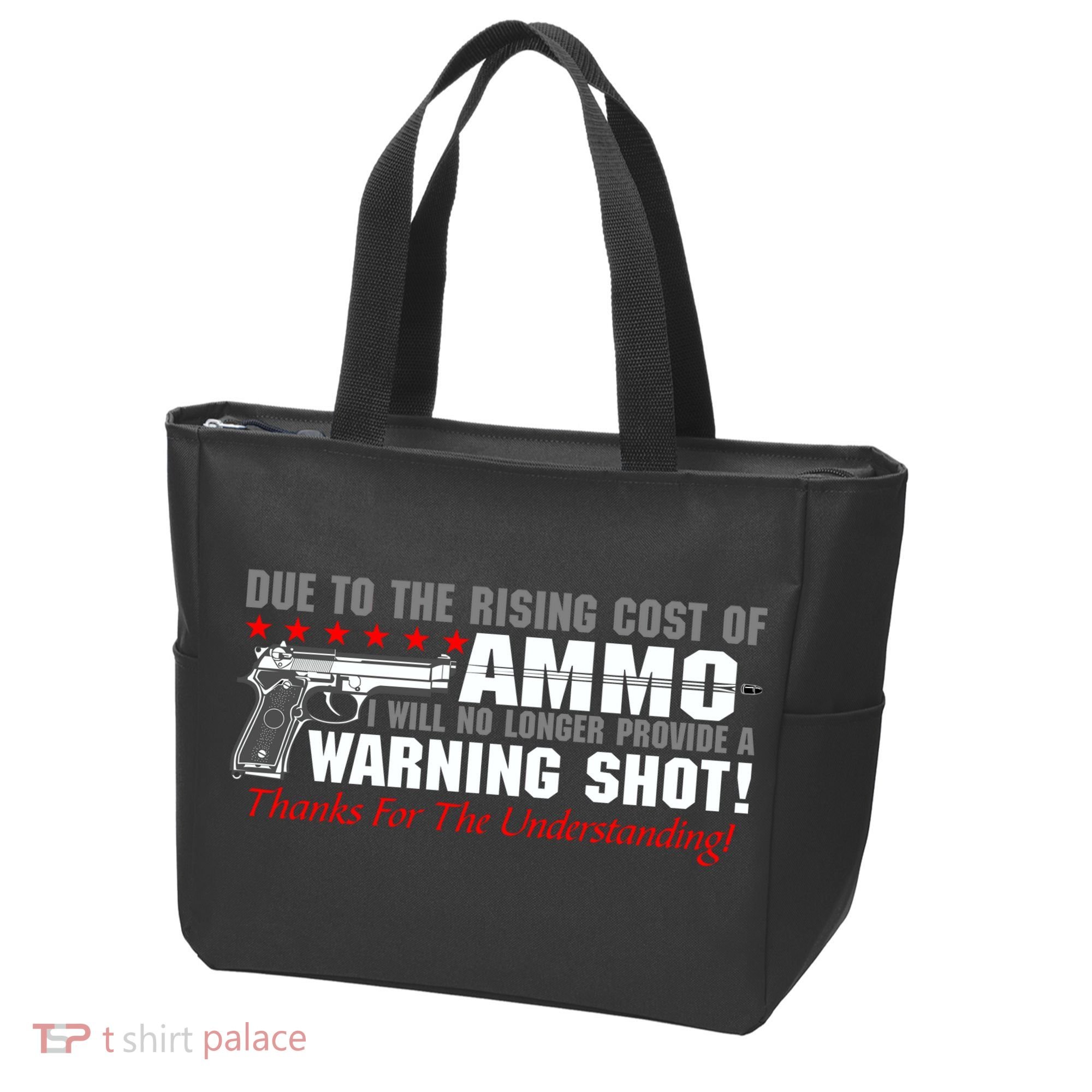 Due To Rising Cost Ammunition No Provide Warning Shot Tote Bag