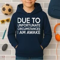 Due To Unfortunate Circumstances I Am Awake Kids Hoodie thumb 2