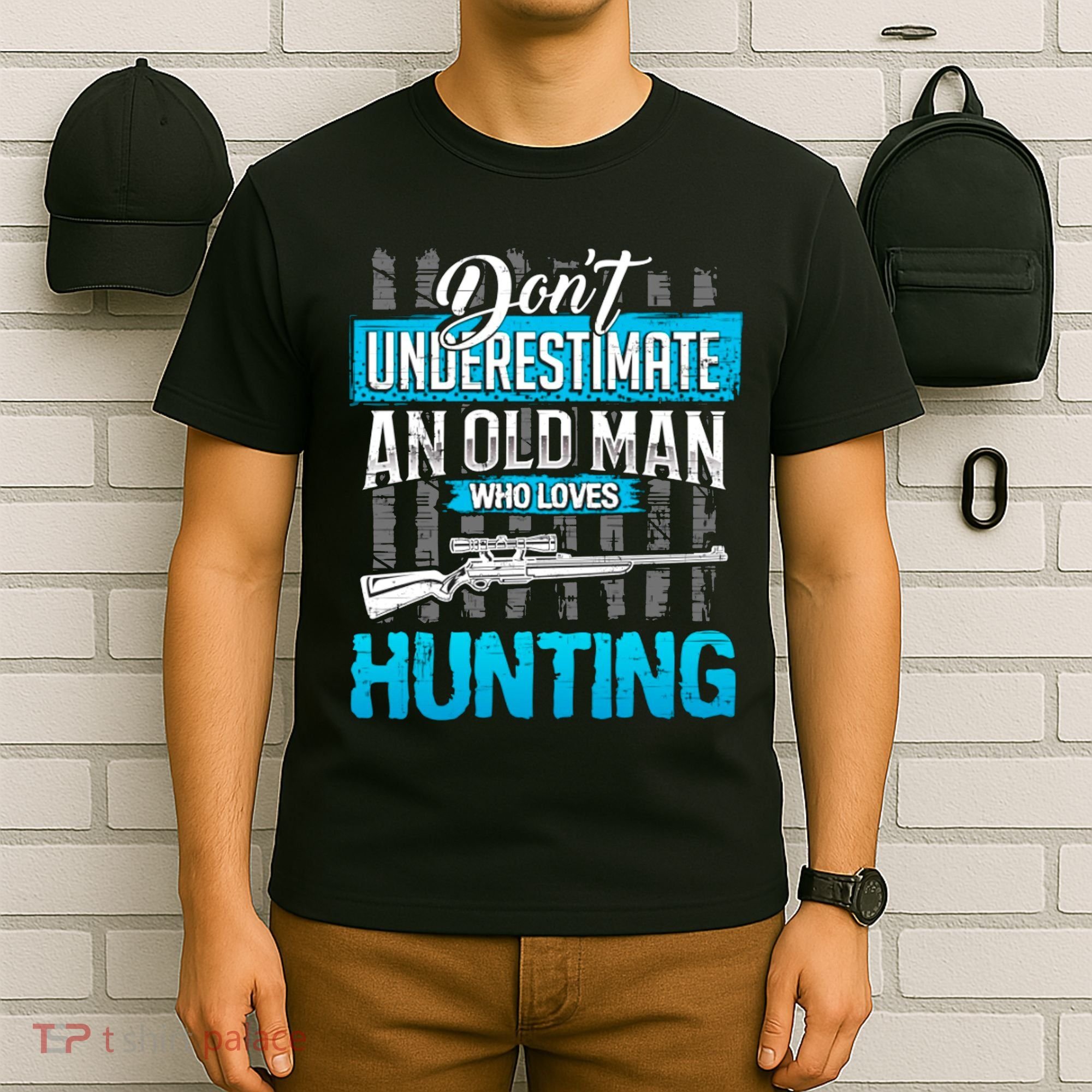 Don't Under Estimate An Old Man Who Loves Hunting T-Shirt