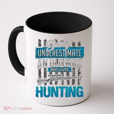 Don't Under Estimate An Old Man Who Loves Hunting Coffee Mug