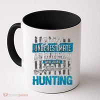 Don't Under Estimate An Old Man Who Loves Hunting Coffee Mug thumb 0