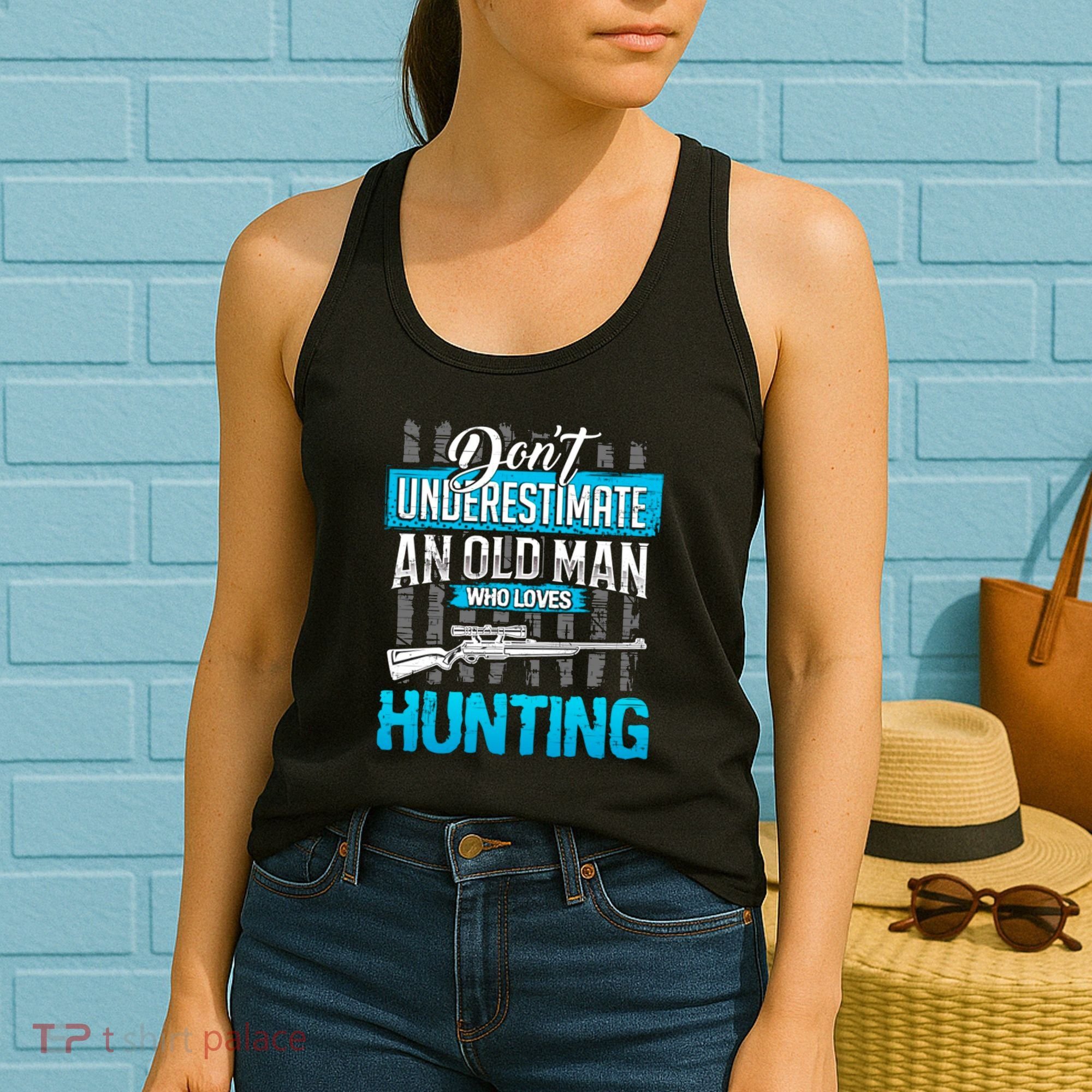 Don't Under Estimate An Old Man Who Loves Hunting Women's Tank Top