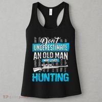 Don't Under Estimate An Old Man Who Loves Hunting Women's Tank Top thumb 3