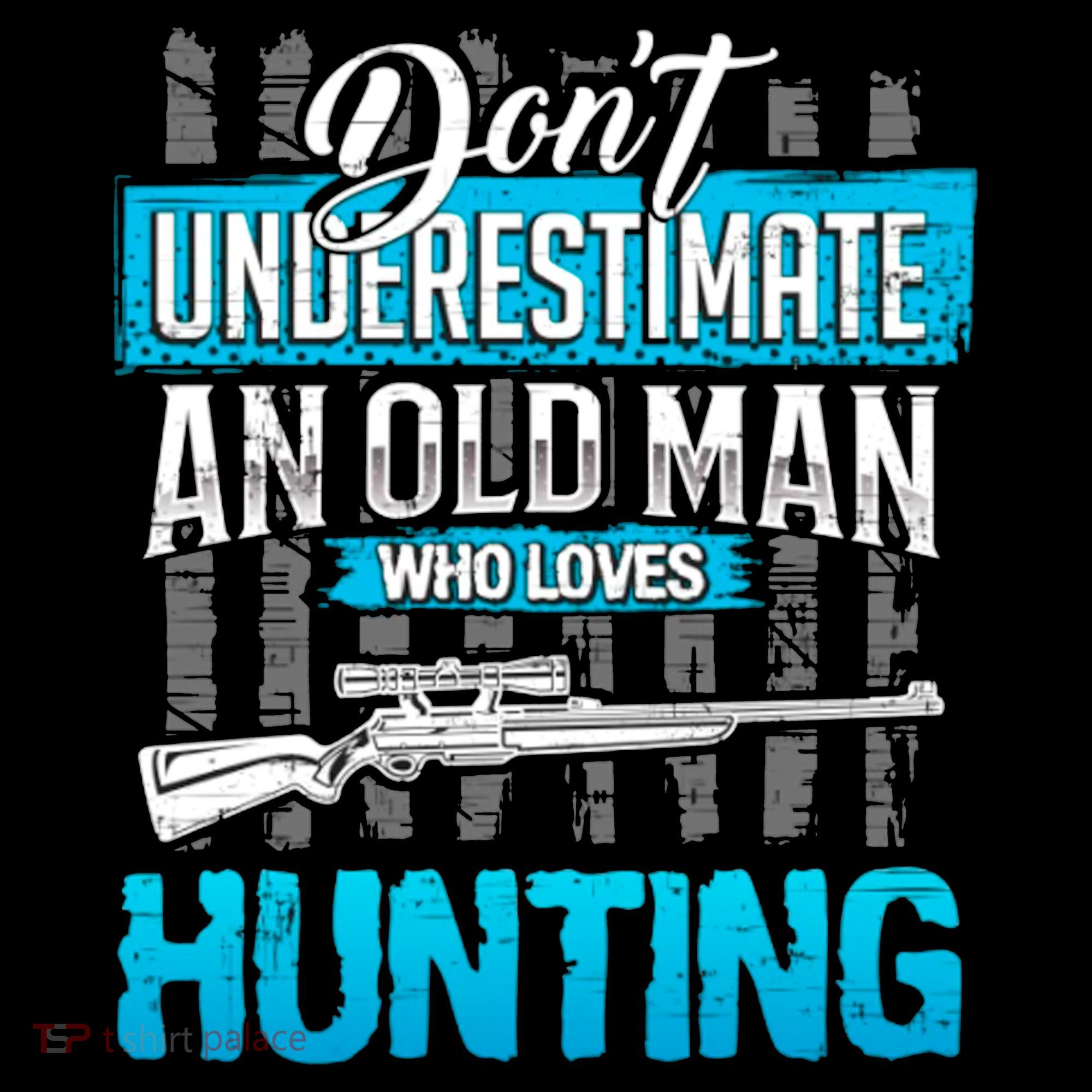 Don't Under Estimate An Old Man Who Loves Hunting Women's Tank Top