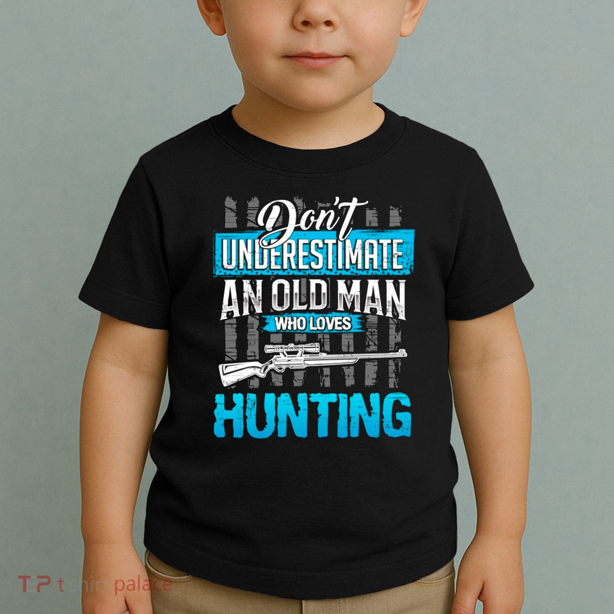 Don't Under Estimate An Old Man Who Loves Hunting Toddler T-Shirt