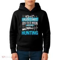 Don't Under Estimate An Old Man Who Loves Hunting Kids Hoodie thumb 4