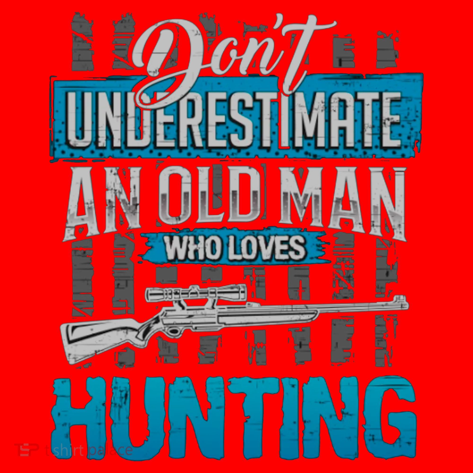 Don't Under Estimate An Old Man Who Loves Hunting Santa Hat