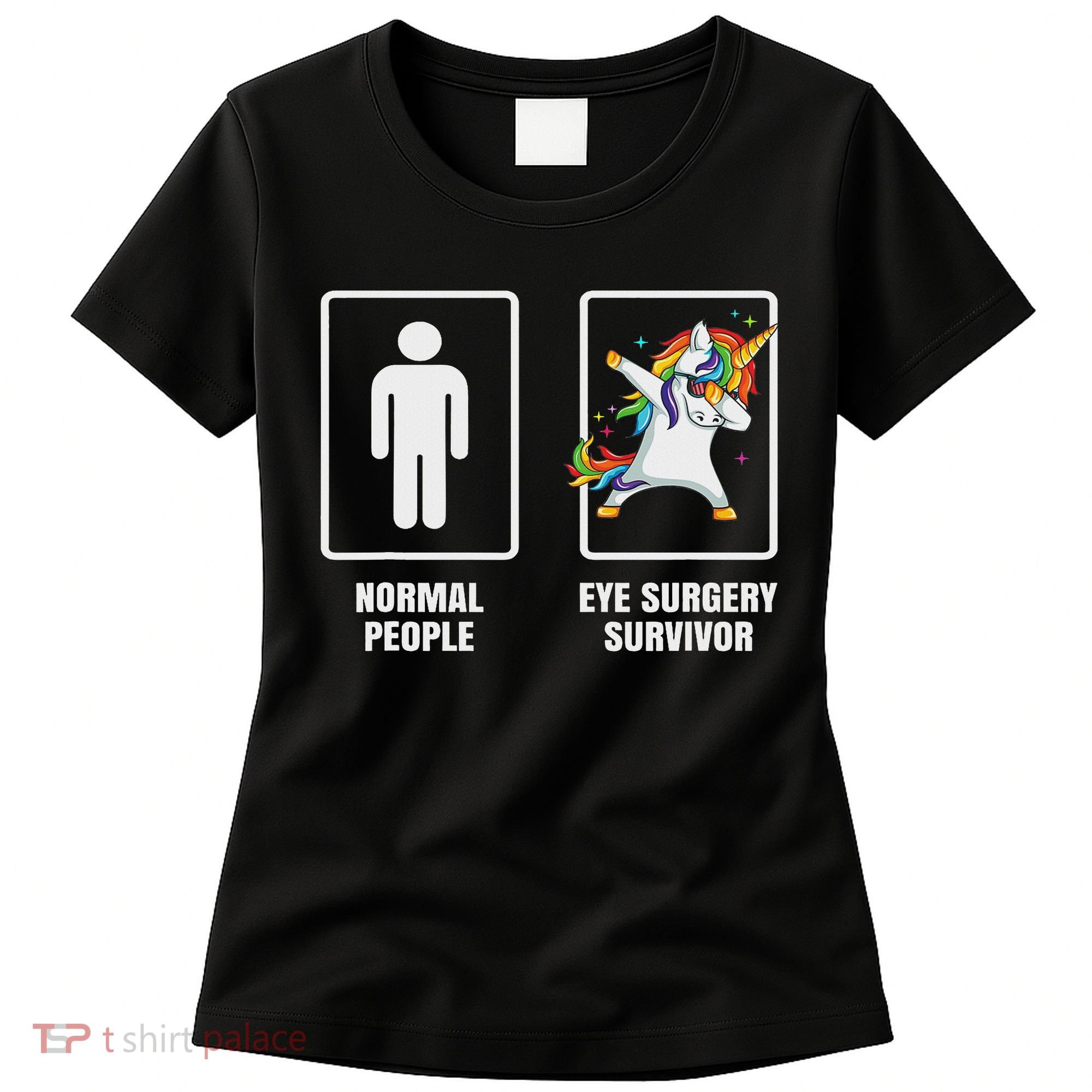 Dabbing Unicorn Eye Surgery Survivor Recovery Get Well Gift Women's T-Shirt