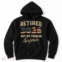 Distressed USA Flag Retired 2026 Not My Problem Anymore Hoodie thumb 0