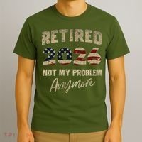 Distressed USA Flag Retired 2026 Not My Problem Anymore T-Shirt thumb 3