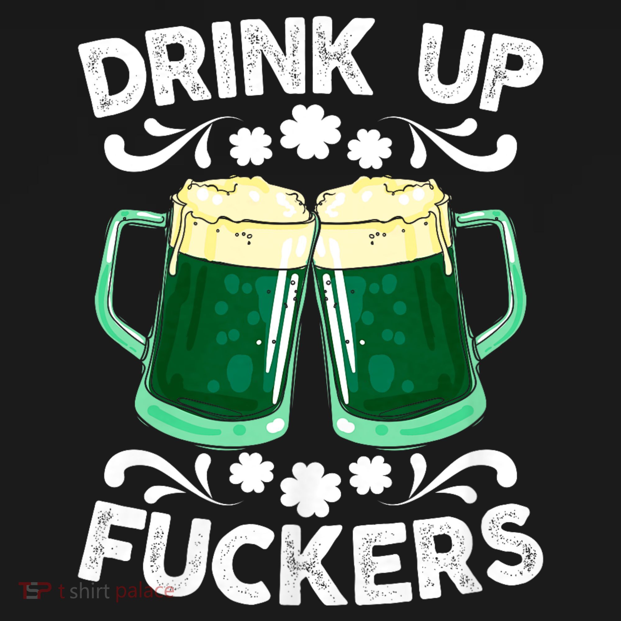 Drink Up Fuckers Funny St Patricks Day Beer Lover Bitches Ornament