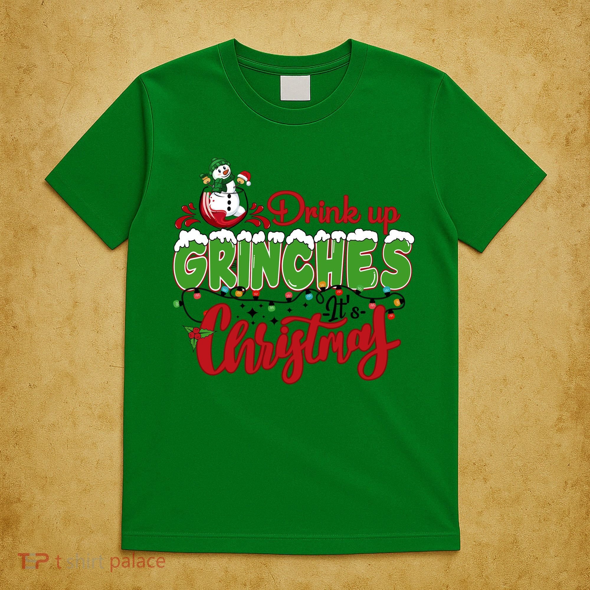 Drink Up Grinches It's Christmas Lights Funny Xmas Holidays T-Shirt