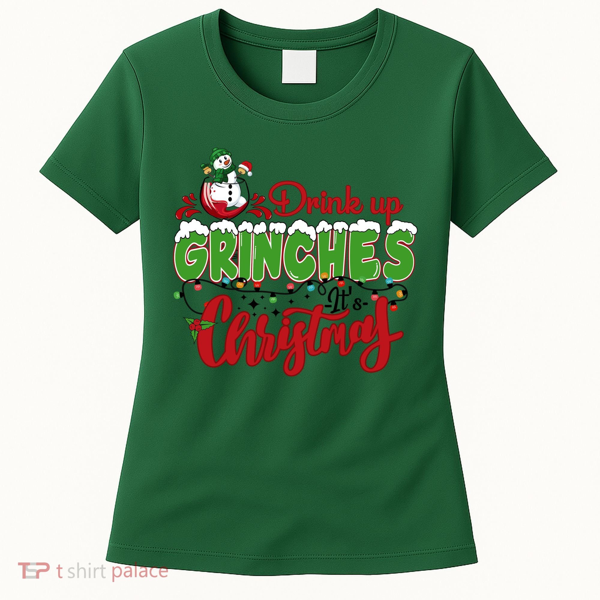 Drink Up Grinches It's Christmas Lights Funny Xmas Holidays Women's T-Shirt