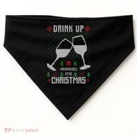Drink Up Grinches It Is Christmas USA-Made Doggie Bandana thumb 0