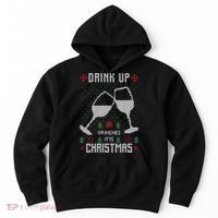 Drink Up Grinches It Is Christmas Hoodie thumb 0