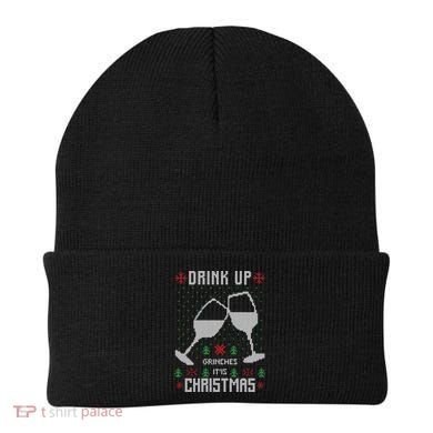 Drink Up Grinches It Is Christmas Beanie