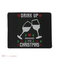 Drink Up Grinches It Is Christmas Mousepad thumb 0