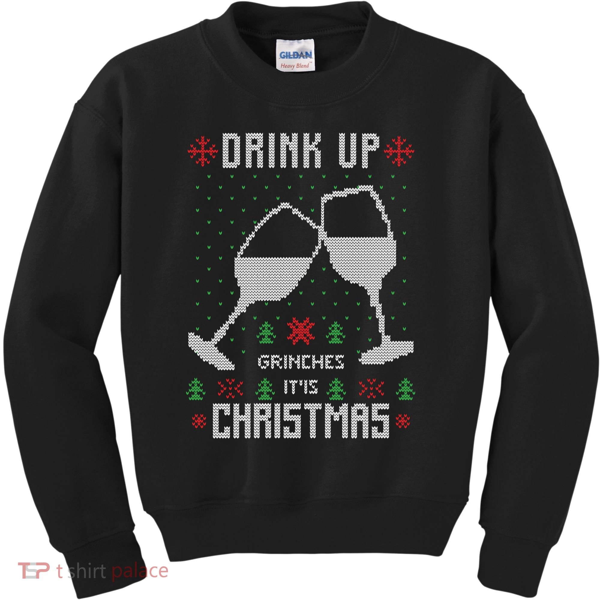 Drink Up Grinches It Is Christmas Kids Sweatshirt