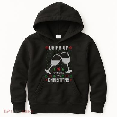Drink Up Grinches It Is Christmas Kids Hoodie