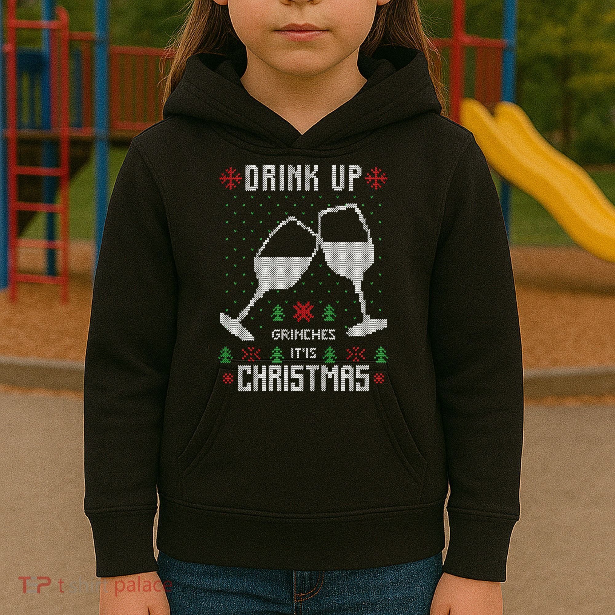 Drink Up Grinches It Is Christmas Kids Hoodie