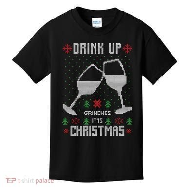 Drink Up Grinches It Is Christmas Kids T-Shirt