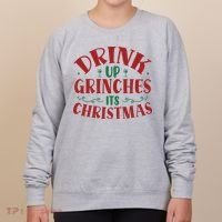 Drink Up Grinches Its Christmas Women's Sweatshirt thumb 0