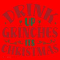 Drink Up Grinches Its Christmas Santa Hat thumb 1