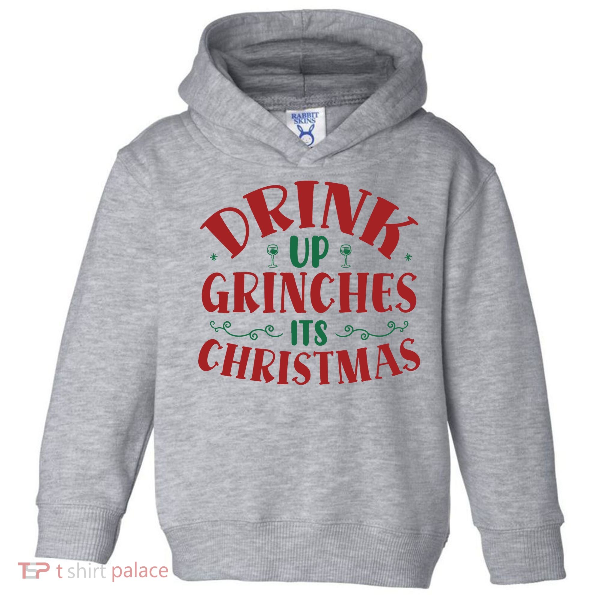 Drink Up Grinches Its Christmas Toddler Hoodie