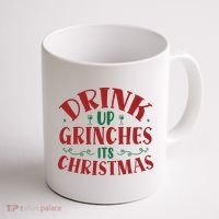 Drink Up Grinches Its Christmas Coffee Mug thumb 1