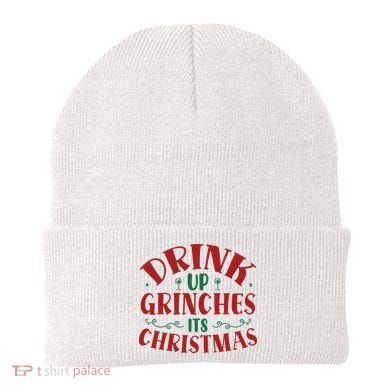 Drink Up Grinches Its Christmas Beanie