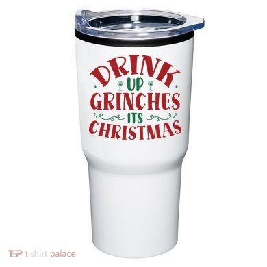 Drink Up Grinches Its Christmas Tumbler
