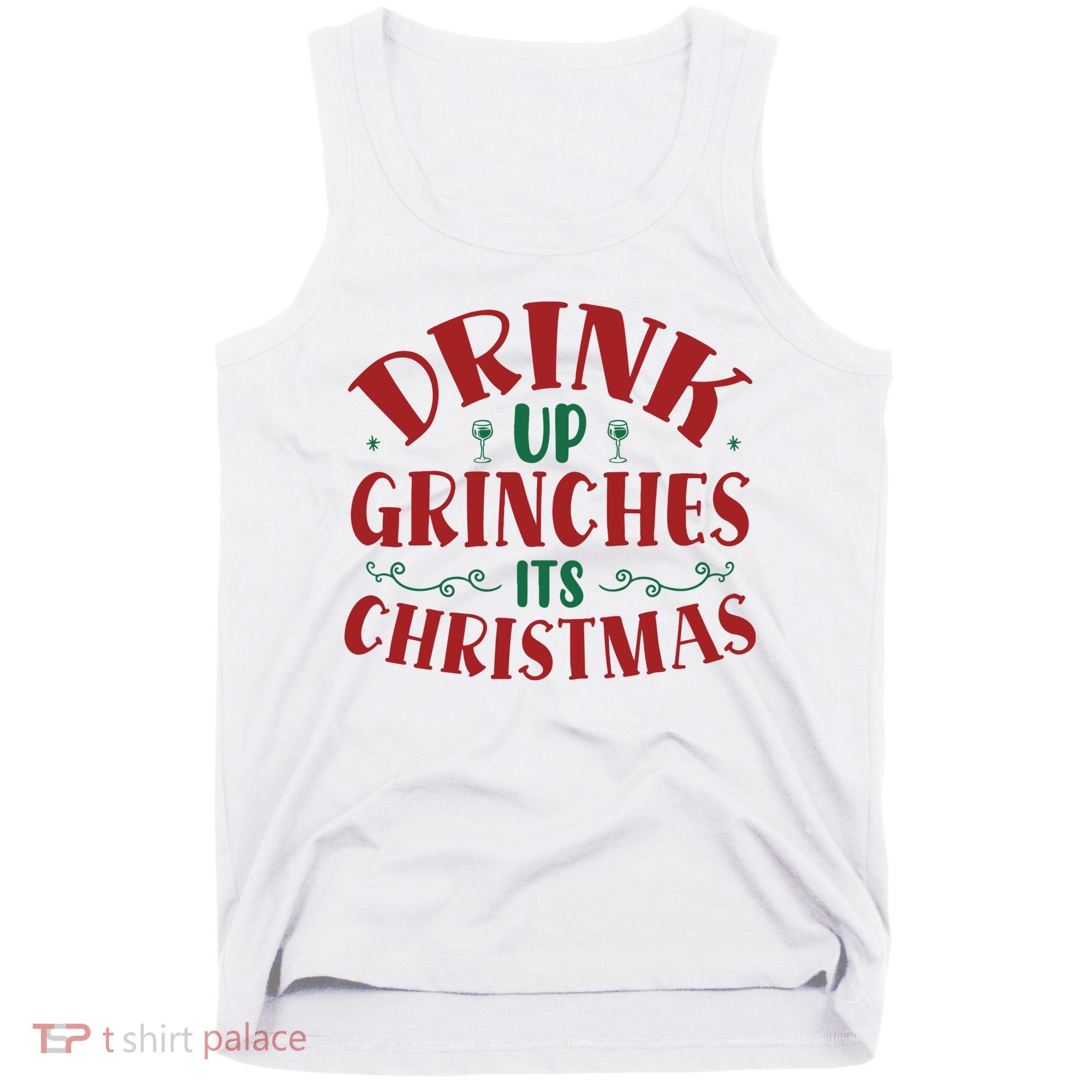 Drink Up Grinches Its Christmas Tank Top