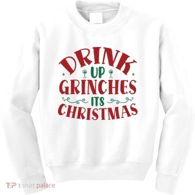 Drink Up Grinches Its Christmas Kids Sweatshirt