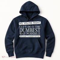 Dumbest Way Possible Hoodie thumb 0