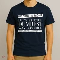 Dumbest Way Possible T-Shirt thumb 3