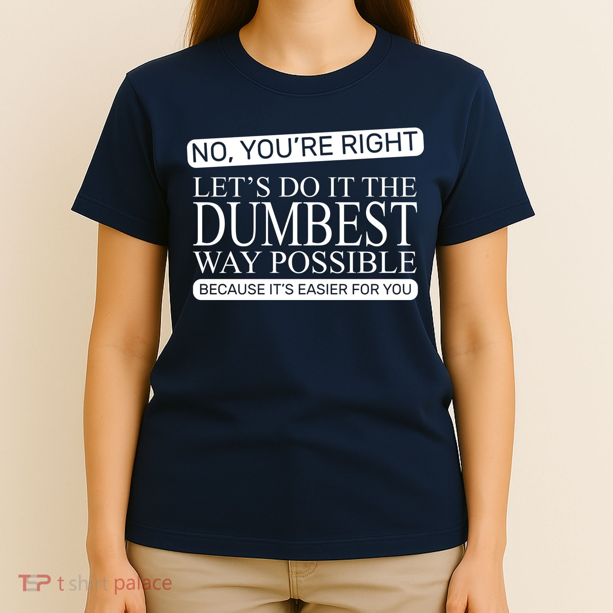 Dumbest Way Possible T-Shirt