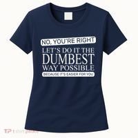 Dumbest Way Possible Women's T-Shirt thumb 0