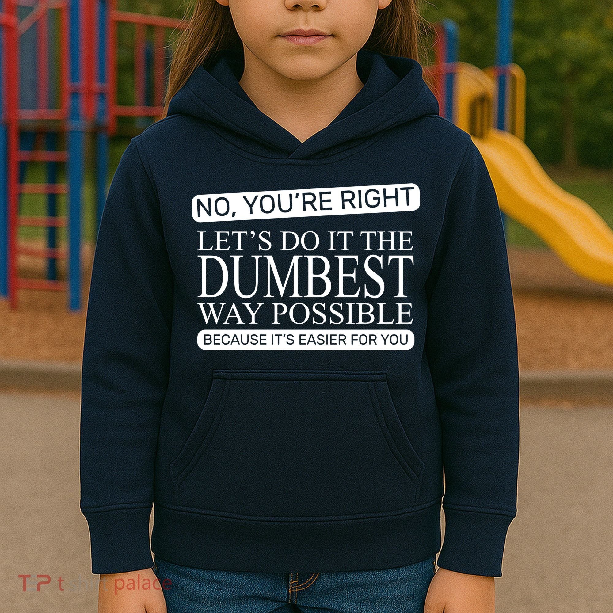 Dumbest Way Possible Kids Hoodie