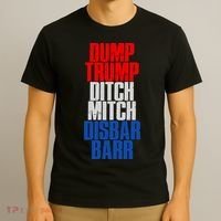 Dump Trump Ditch Mitch Disbar Barr T-Shirt thumb 3