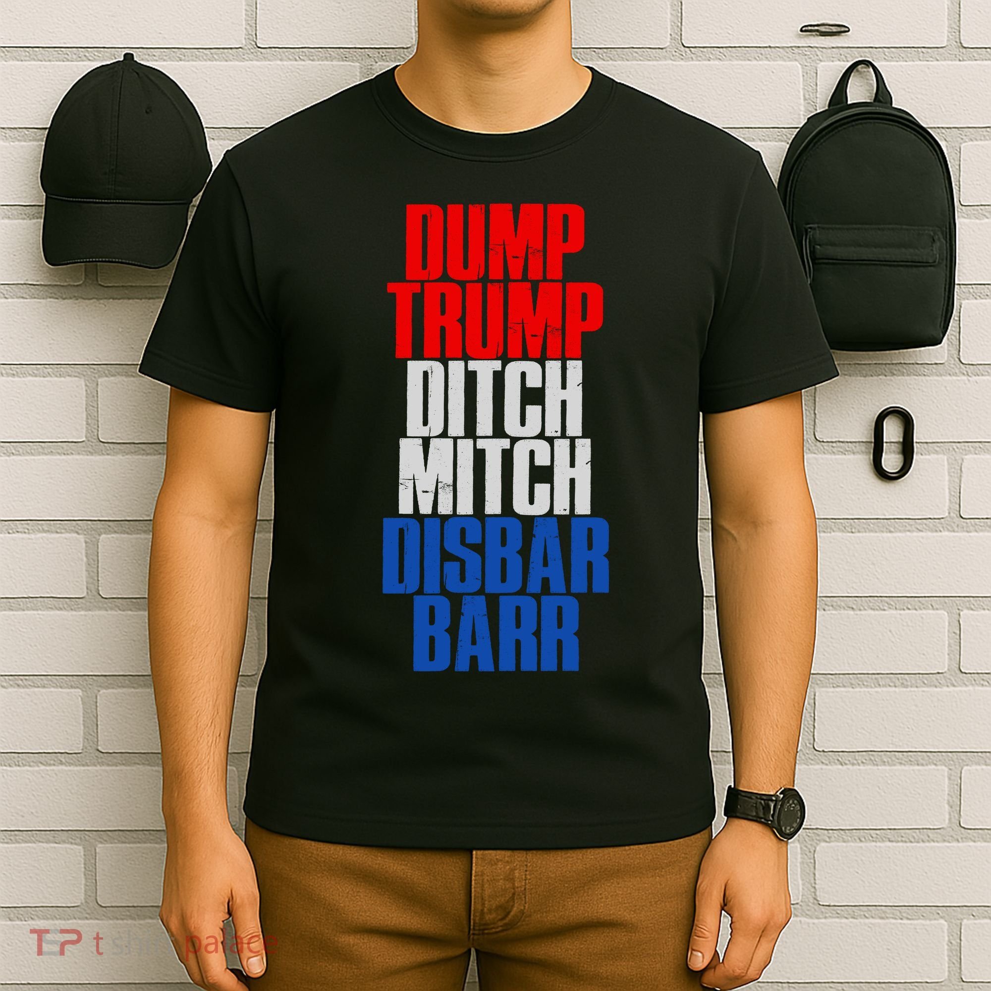 Dump Trump Ditch Mitch Disbar Barr T-Shirt