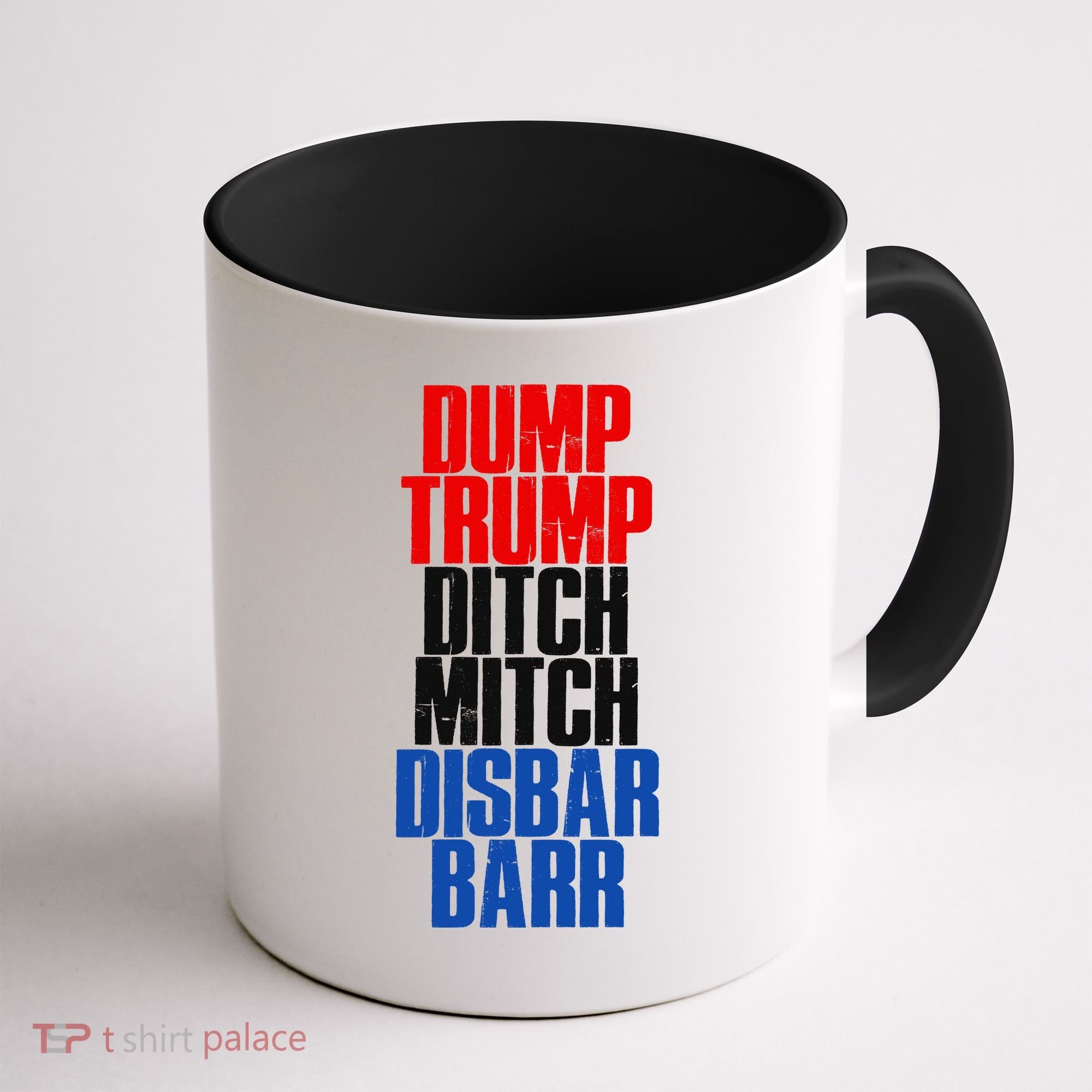 Dump Trump Ditch Mitch Disbar Barr Coffee Mug