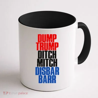 Dump Trump Ditch Mitch Disbar Barr Coffee Mug back