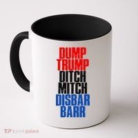 Dump Trump Ditch Mitch Disbar Barr Coffee Mug thumb 0
