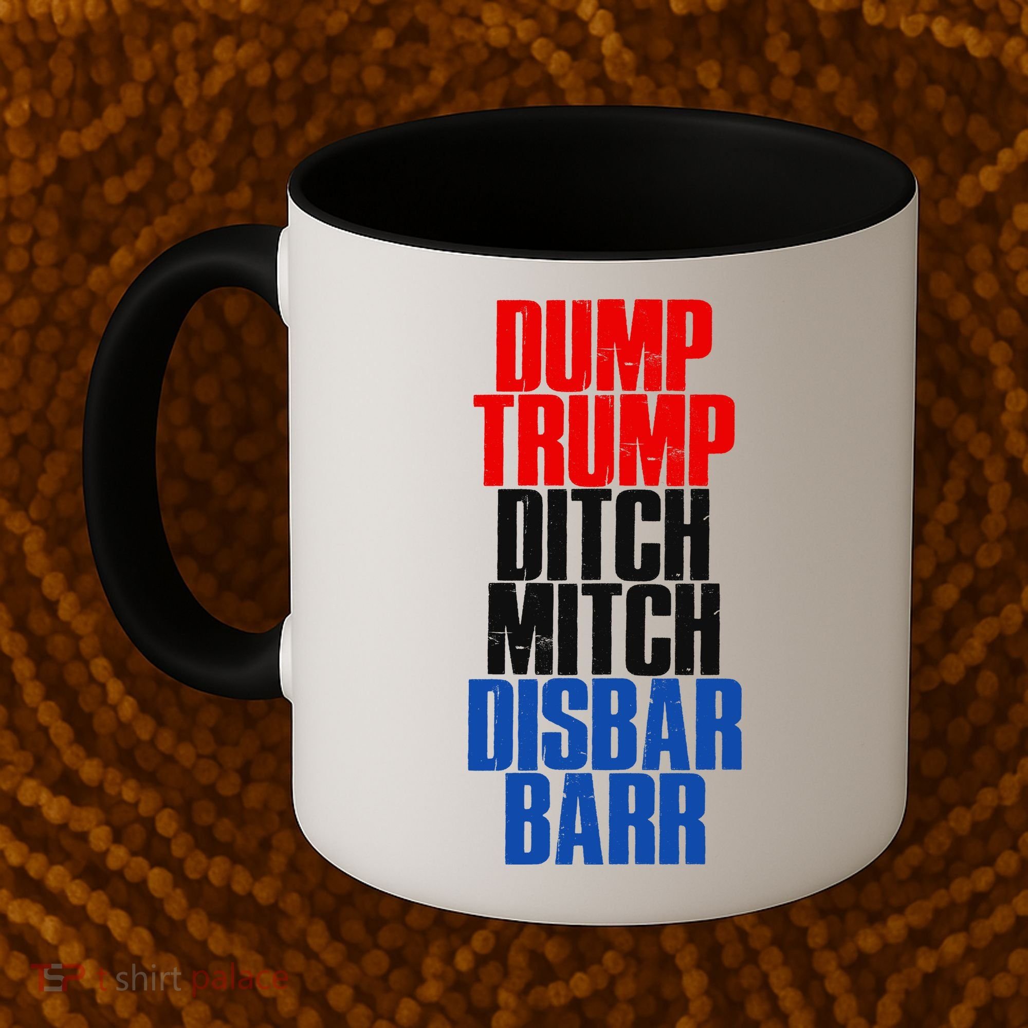 Dump Trump Ditch Mitch Disbar Barr Coffee Mug