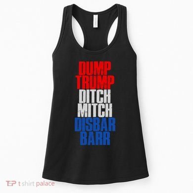 Dump Trump Ditch Mitch Disbar Barr Women's Tank Top