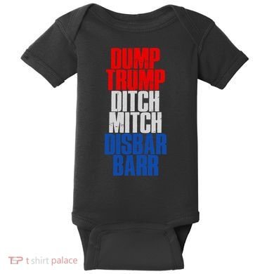 Dump Trump Ditch Mitch Disbar Barr Baby Bodysuit