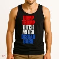 Dump Trump Ditch Mitch Disbar Barr Tank Top thumb 3