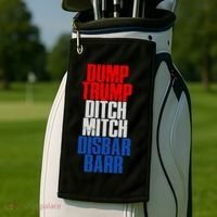 Dump Trump Ditch Mitch Disbar Barr Golf Towel thumb 2