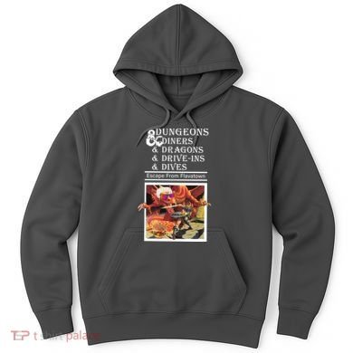 Dungeons & Diners & Dragons & Drive-Ins & Dives Hoodie