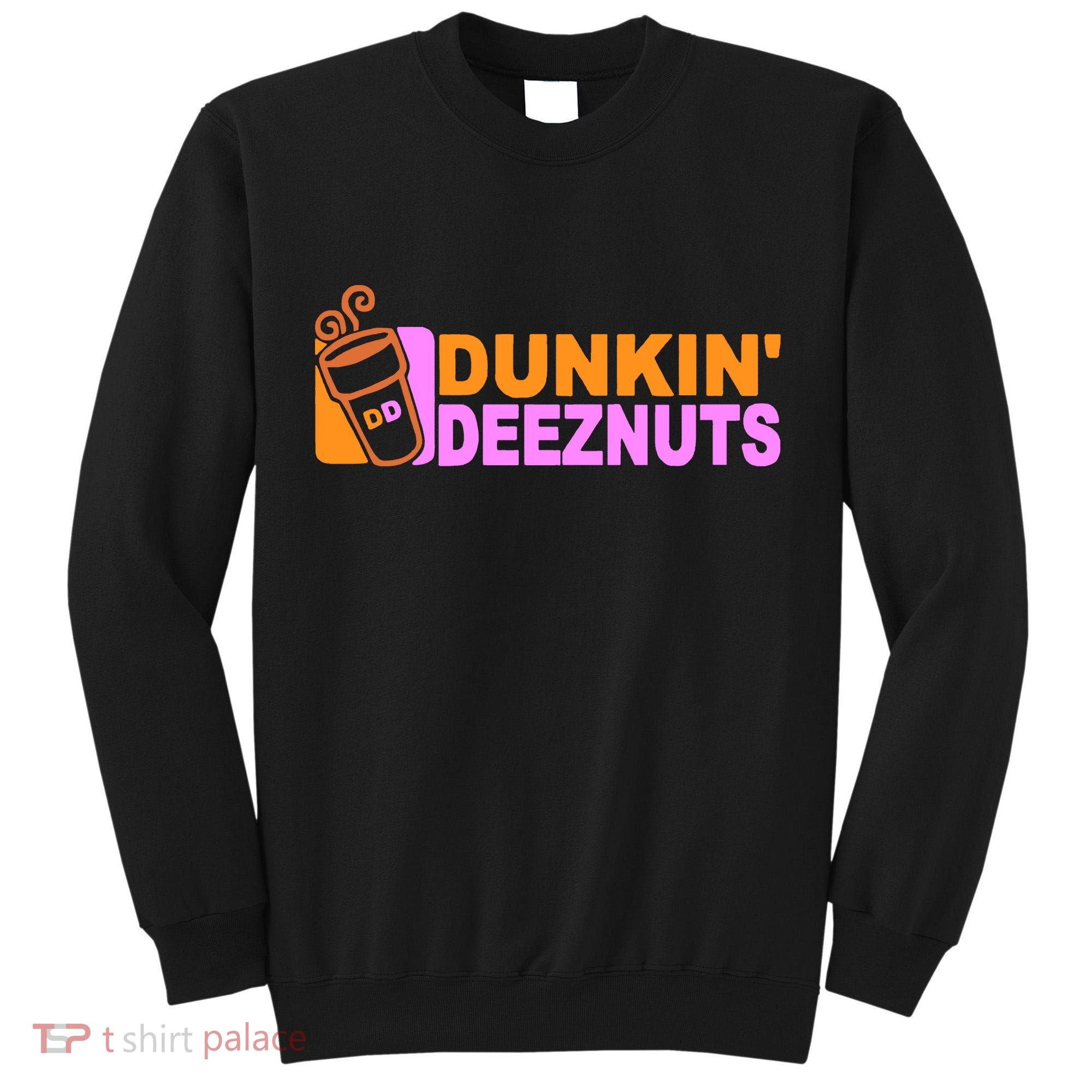 Dunkin Deeznuts Tall Sweatshirt